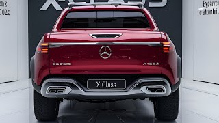 2025 Mercedes-Benz X-Class: The Ultimate Luxury Pickup Experience!"