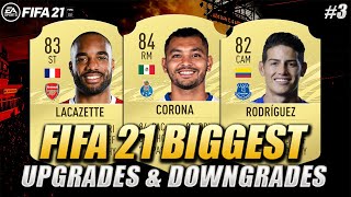 FIFA 21 | BIGGEST RATINGS UPGRADES & DOWNGRADES #3 | w/ Corona, Lacazette & James Rodriguez