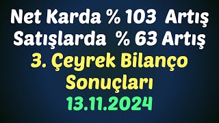 Net Karda % 103  Artış - Satışlarda  % 63 Artış - 3. Çeyrek Bilanço Sonuçları #borsa #hisse #bilanço