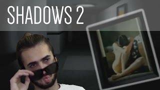 The Shadows Are After ME!! ... | Shadows 2