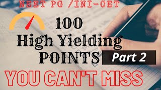 100 HIGH YIELDING POINTS FOR NEET PG / INI CET | Part 2