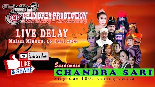 SANDIWARA CHANDRA SARI // LIVE STREAMING DELAY // MALAM MINGGU, 15 JUNI 2024