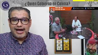 TEMA: En Colima ¿Quién Gobierna?