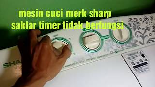 timer mesin cuci sharp tidak berfungsi