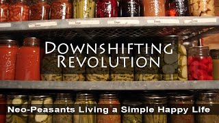 Permaculture Neo-Peasants Living Simple Happy Lives - Downshifting Revolution