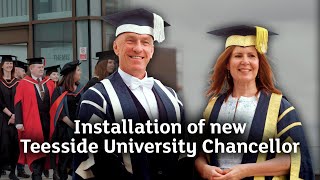 Installation of new Teesside University Chancellor