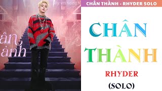 [Lyrics] Chân Thành - Rhyder (solo) - My vn songs