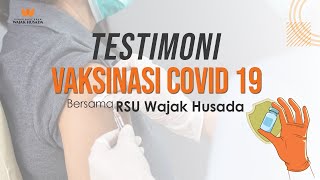 KESAN DAN PESAN PESERTA VAKSINASI RSU WAJAK HUSADA #VAKSINCOVID19 #TESTIMONI