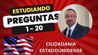 Estudiando las preguntas 1 a la 20 de la Ciudadania Estadounidense