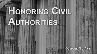 Honoring Civil Authorities | Romans 13:1-7