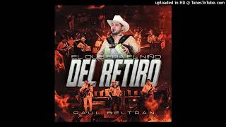 Raul beltran - El Que Era El Niño Del Retiro