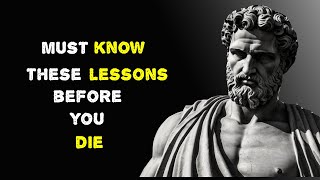 7 Stoic Lessons You Must Learn Before You Die – Change Your Life Now!