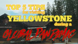 Yellowstone Reopened - Top 5 Tips For Visiting Yellowstone During a Global Pandemic! (August 2020)