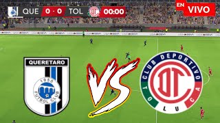 🔴QUERETARO VS TOLUCA ⚽ JORNADA 12 LIGA MX 2024