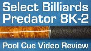 Predator 8K-2 Pool Cue Video Review by Select Billiards