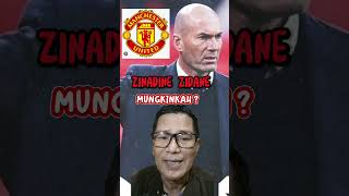 Zinadine Zidane bakal melatih Manchester United. Mungkinkah?