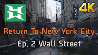 The Division 2 | Return To New York City - Ep. 2 Wall Street [4K PC]