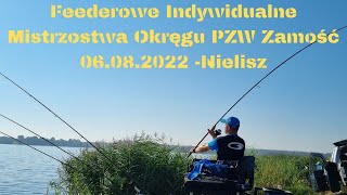 Feederowe Indywidualne Mistrzostwa Okręgu PZW Zamość, 06.08.2022 -Nielisz