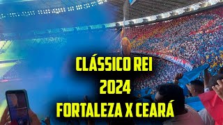 MUITA EMOÇÃO NO PRIMEIRO CLÁSSICO REI DE 2024 - Fortaleza x Ceará