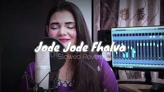 Jode Jode Fhalva | Jode Jode Fhalva Slowed Reverb Lo-fi Song | Swasti Mishra | Chhatt Geet