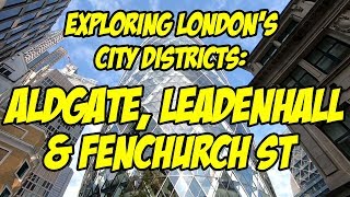 Exploring London from Liverpool Street to Aldgate and Fenchurch Street 2018 05