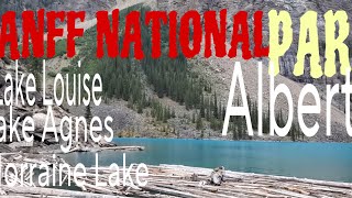 BANFF National Park: LAKE LOUISE, LAKE AGNES, MORAINE LAKE