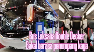 Bus Laksana Doubledeck: Berasa penumpang kaya