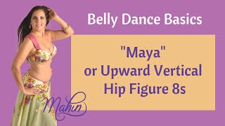 How To Belly Dance  - Down Hips Vertical 8 - Maya