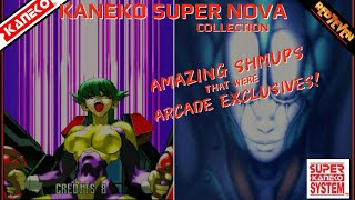 Kaneko Super Nova System SHMUPS!