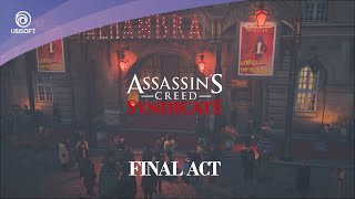 Assassin's Creed: Syndicate // Sequence 08: Final Act