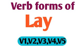 Verb forms of Lay || verb forms in V1,V2,V3,V4,V5 || Verb forms By arvind classes  v1 v2 v3 v4 v5