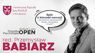 Filozofia Psychologia OPEN, gość: red. Przemysław Babiarz