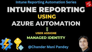 Intune Reporting Using Azure Automation With User Assigned Managed Identity