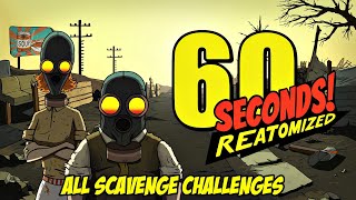 60 Seconds! Reatomized - All Scavenge Challenges [No Commentary]