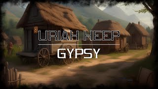 Uriah Heep - Gypsy [Live January 1973] (sanoitukset)