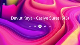 Davut Kaya   Casiye Suresi (45)