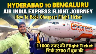 How To Book Cheapest Flight Tickets | Hyderabad To Bangalore Flight Journey In Air India Express