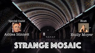 This Reality Is Supernatural | Strange Mosaic | Ashlea Stinnett