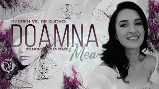 DJ EDEN vs. DR KUCHO - Doamna mea (Belmondo rules remix)