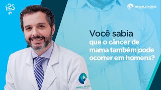 Câncer de mama em homens | Mitos e verdades