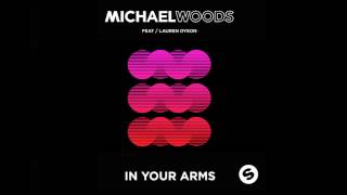 Michael Woods ft Lauren Dyson - In Your Arms - Radio 1 Dance Anthems