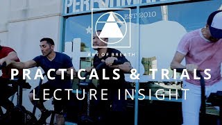 Art Of Breath | Practicals & Trials Lecture Insight