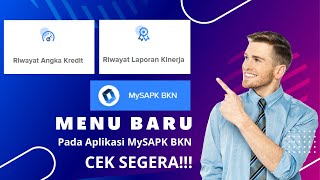 CEK SEGERA!!! Update Menu Baru di Aplikasi My SAPK BKN