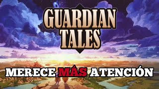 Guardian Tales - Un juego que merece un poco más de atención