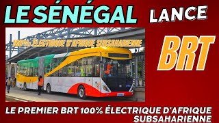 Le Sénégal lance le premier BRT 100% électrique d'Afrique subsaharienne