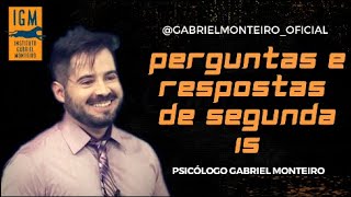 Perguntas e Respostas 15: Emoções, Sentimentos, Entendimentos da vida - Psicólogo Gabriel Monteiro