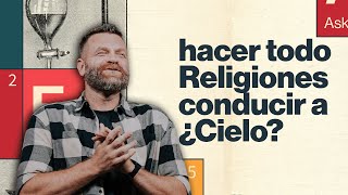 ¿Todas las religiones conducen al cielo? | Ustedes lo pidieron - Semana 2 | Pastor Hal Mayer