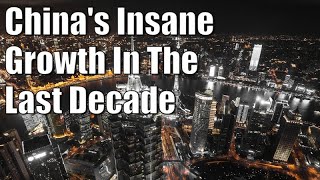 China's Insane Growth In The Last Decade