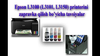 Epson L3100 (L3101, L3150) printerini zapravka qilish bo’yicha tavsiyalar