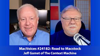 MacVoices #24182: Road to Macstock - Jeff Gamet of The Context Machine